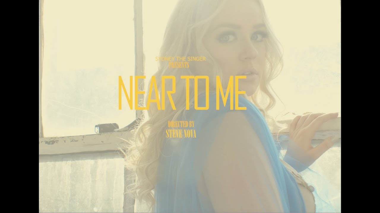 Sydney The Singer - Near To Me (Official Music Video) - YouTube