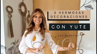 3 Increibles decoraciones con YUTE Luz Blanchet