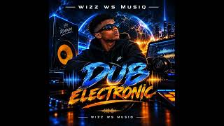 WIZZ WS MUSIQ-_DUB ELECTRONIC 