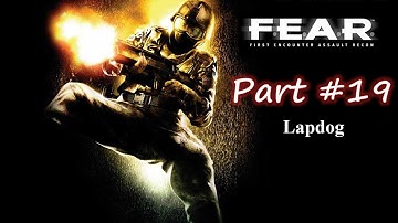 F.E.A.R. Gameplay Walkthrough Part 19 -- Lapdog (HD) Xbox 360