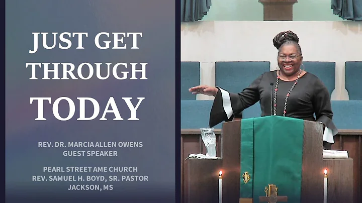 Just Get Through Today | Rev Dr Marcia Allen Owens...