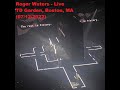 Roger waters  live  td garden boston ma  07122022