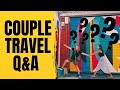 Q&amp;A | Get to Know us Better | Travel Couple