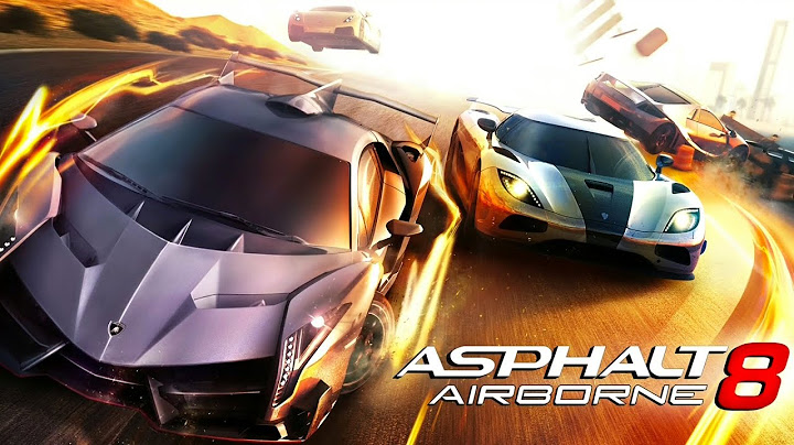 Hướng dẫn cài đặt game asphalt 8 năm 2024