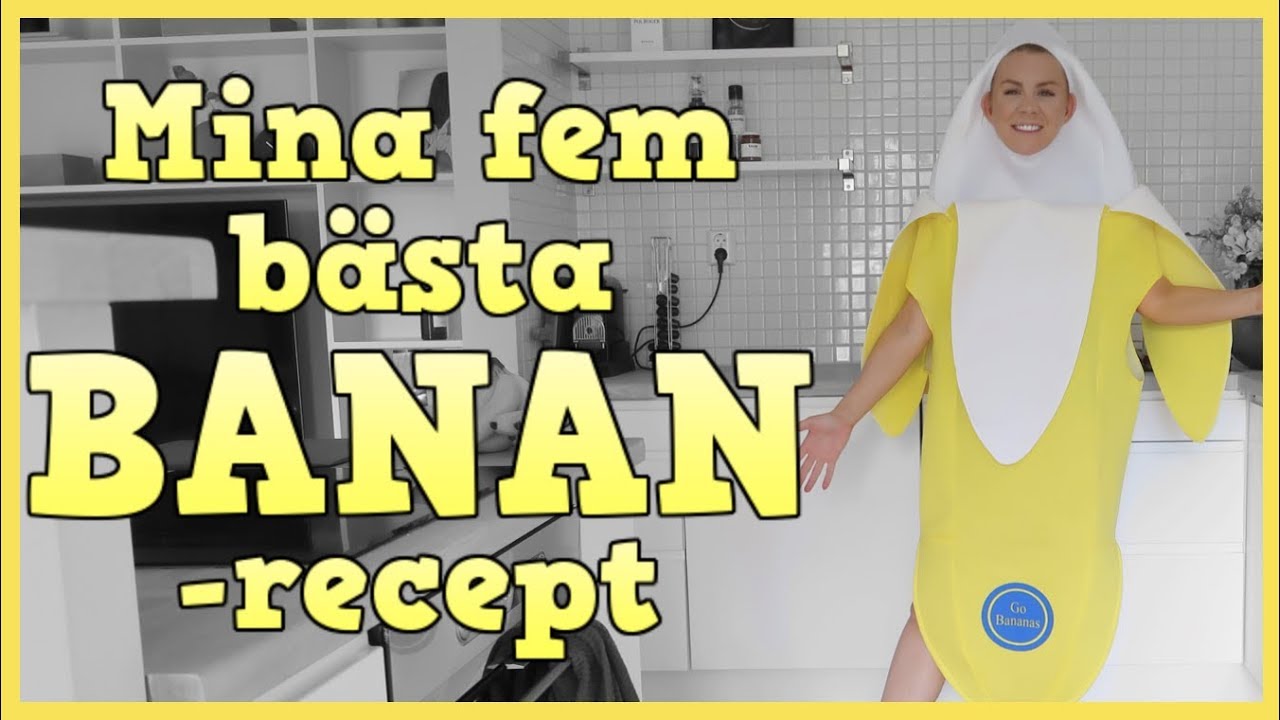 MINA FEM BÄSTA BANANRECEPT