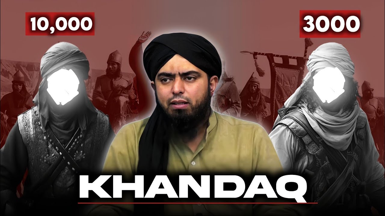 The Battle Of Khandaq | Ghazwa e Khandaq - Engineer Muhammad Ali Mirza
