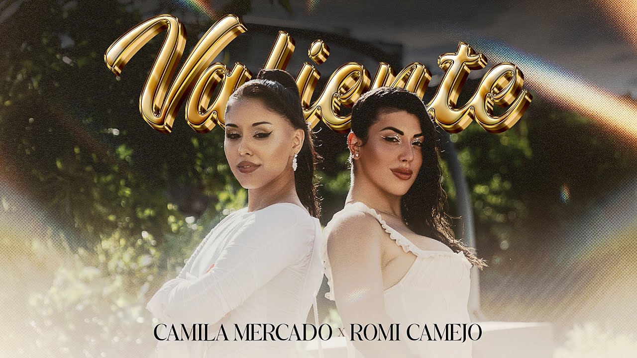 Camila Mercado & Romi Camejo - Valiente (Video Oficial)