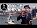 London Bridge Walk Through History