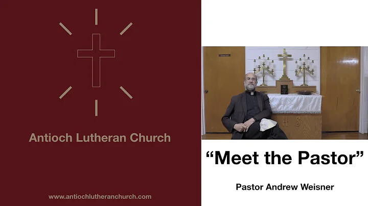 Meet the Pastor - Pastor Andrew Weisner Introduction