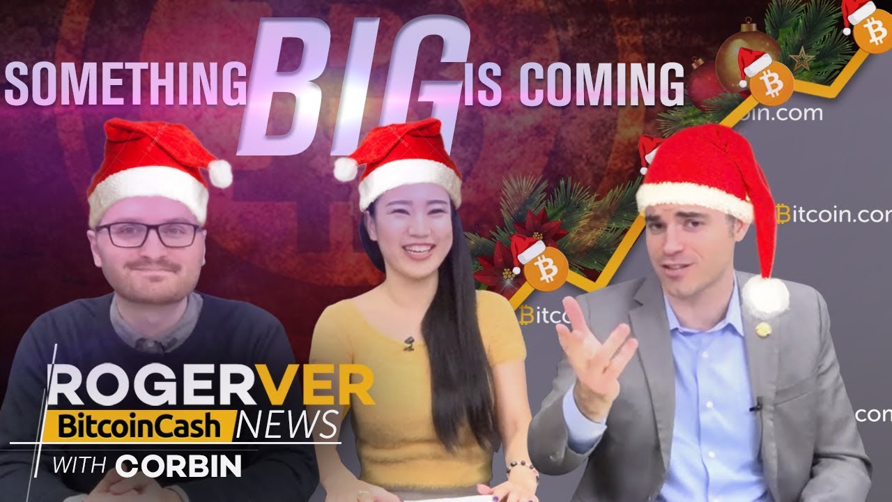 Something Big Is Happening on Bitcoin Cash - Bitcoin Cash News Merry Bitmas  Edition