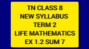 TN Samacheer 8 Maths New Syllabus Term 2 Life Mathematics Ex 1.2 Sum 7