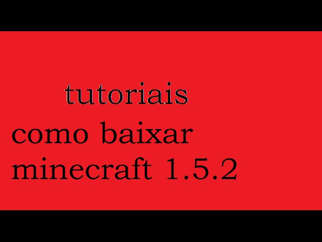 Como Baixar Minecraft 1.5.2 Original e Jogar sem Lag 