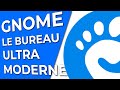 Gnome le bureau ultramoderne