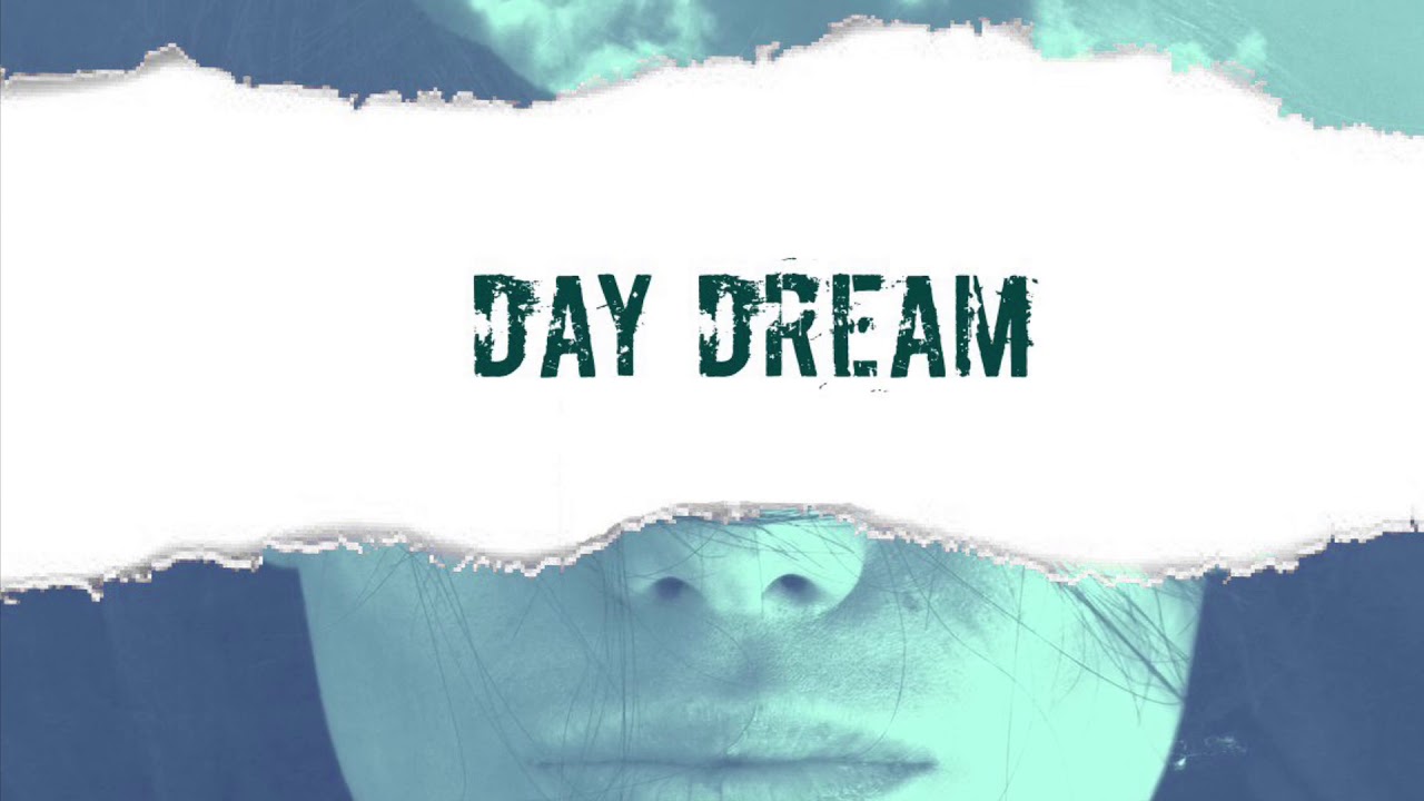 Watch Day Dream on YouTube Watch Day Dream on YouTube