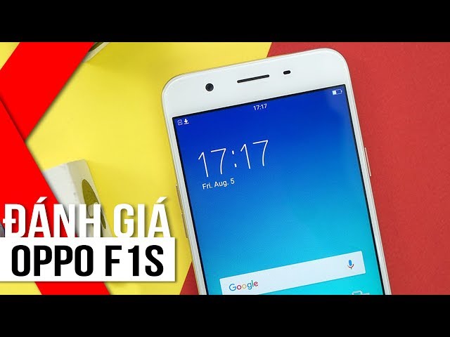 FPT Shop - Đánh giá nhanh OPPO F1s: Smartphone đáng sở hữu trong phân khúc 6 triệu đồng!