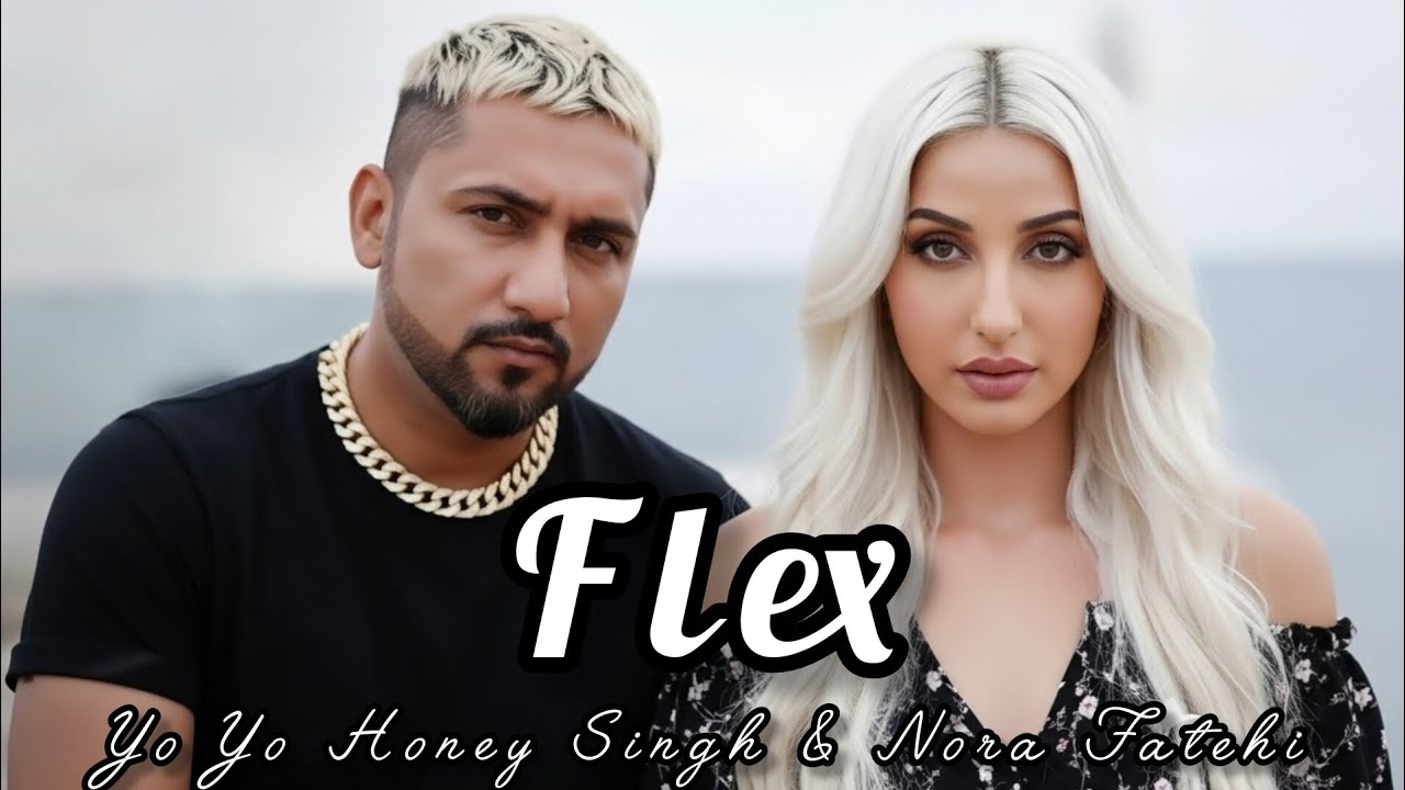 Flex - Yo Yo Honey Singh & Nora Fatehi | Official Video | असली स्वैग (Asli Swag)