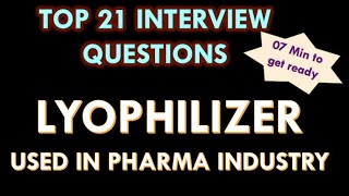 Lyophilization process in Pharmaceutical industry l 21 Interview Question and answers