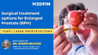 Enlarged Prostate Treatments| Turp | Best Surgical Treatment for BPH (Enlarged Prostate)