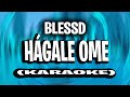 BLESSD HÁGALE OME KARAOKE INSTRUMENTAL mp3