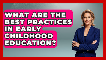 What Are The Best Practices In Early Childhood Education? - Gender Equality Network