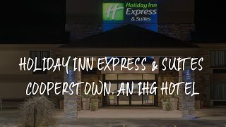 Holiday Inn Express & Suites Cooperstown, an IHG Hotel Review - Cooperstown , United States of Ameri