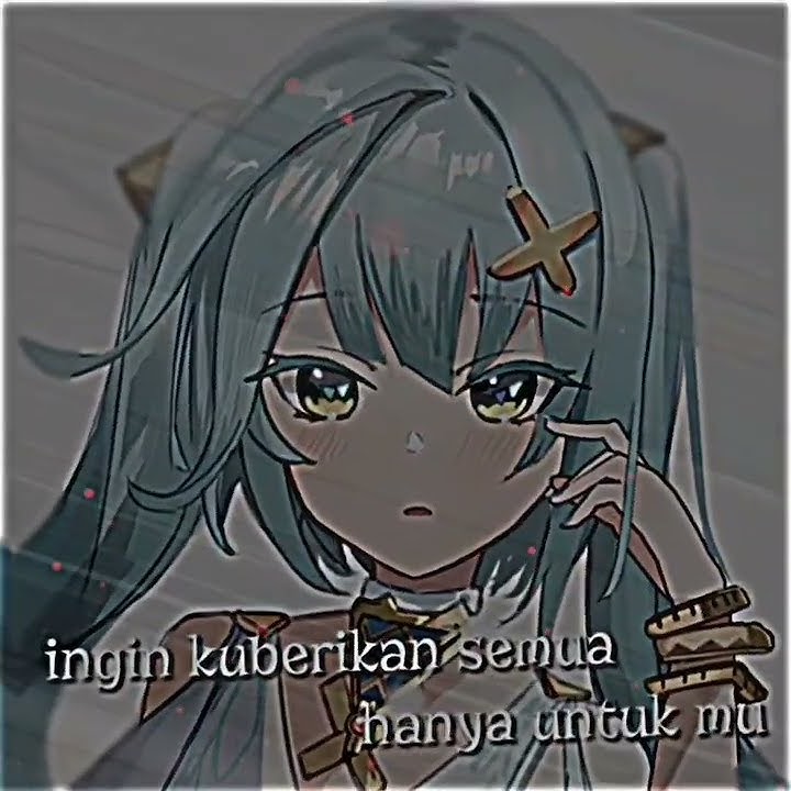 ingin ku gapai bulan dan kupetik bintang - Genshin impact edit
