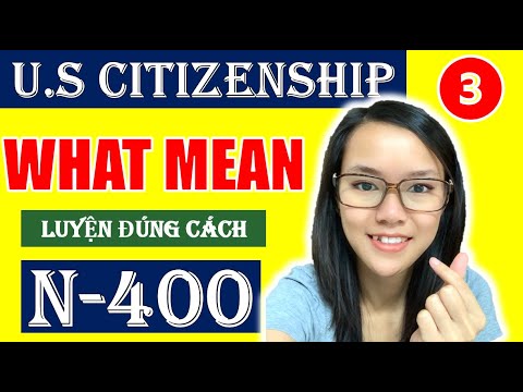 Video ????WHAT MEAN - N400 ???? PHẦN 3 ???? US Citizenship 2022 ????... - youtube