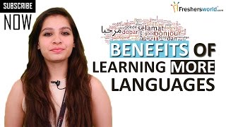 Benefits of Learning more Languages - English,french,German Benefits of Learning more Languages - English,french,German