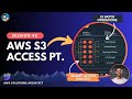 Amazon S3 batch operations | S3 Access Points | S3 Bucket Policy | Visualizations