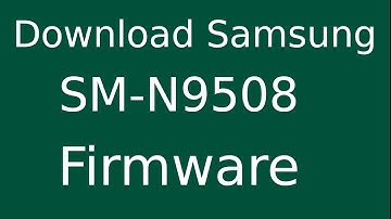 How To Download Samsung GALAXY Note8 SM-N9508 Stock Firmware (Flash File) For Update Android Device