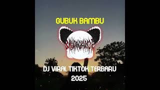 Download Lagu DJ VIRAL GUBUK BAMBU TIKTOK TERBARU 2025 MP3 Download Lagu DJ VIRAL GUBUK BAMBU TIKTOK TERBARU 2025 MP3
