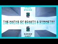 The Maths of Beauty and Symmetry