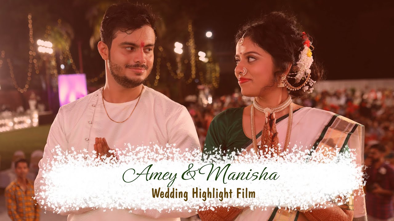 Amey x Manisha || Wedding Highlight Film || Clicks Art Photography