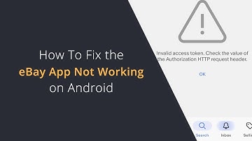 How To Fix The eBay app on Android Phone or Tablet | Fix Invalid Access Token Error on eBay App
