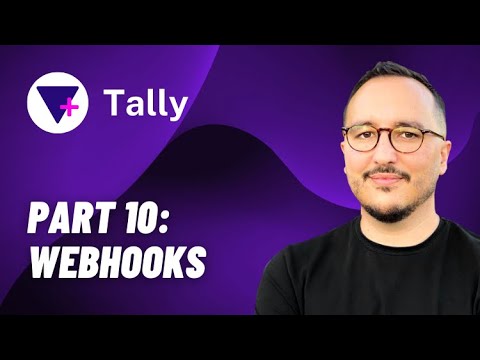 Webhooks with Tally @tallyforms — Course part 10