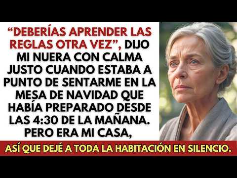 “Deberías aprender las reglas otra vez”, dijo mi nuera con calma cuando estaba a punto de sentarme…