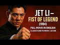Jet Li Fist Of Legend 1994 Full Movie In English Classic Kung Fu Movie Action 