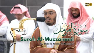 Surah Al-Muzzammil | Sheikh Yasser Al Dossary