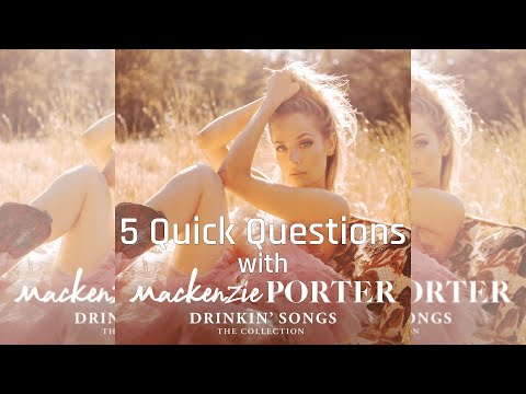 5 Quick Questions with MacKenzie Porter (2020)