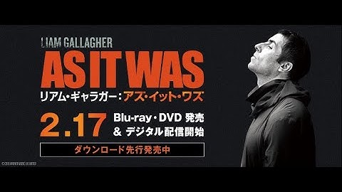 【予告】『リアム・ギャラガー：アズ・イット・ワズ』予告編　〈デジタル配信中／ブルーレイ・DVD発売中〉