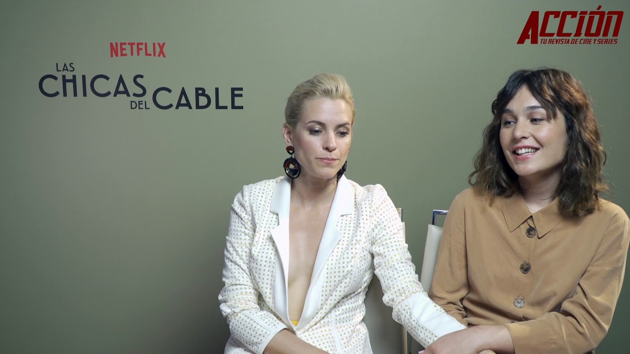 Entrevista Las Chicas del Cable - Maggie Civantos y Nadia de Santiago