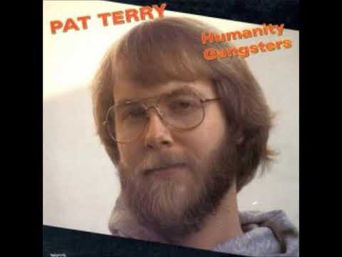 Pat Terry — Pat Terry - Humanity Gangsters - 04 Don't Take It So Hard