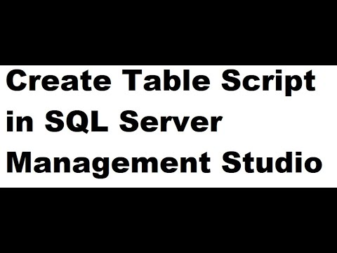 Create Table script using SQL server Management Studio