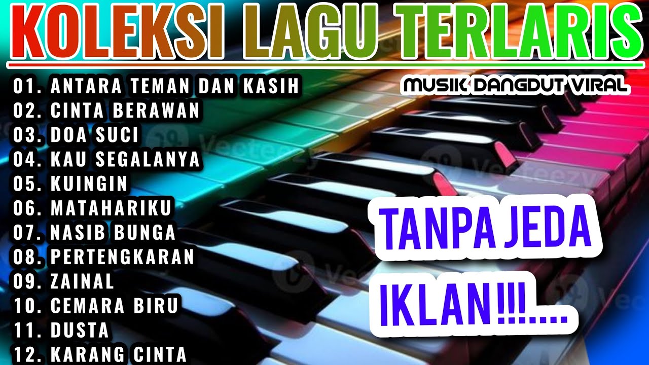 DANGDUT ORGEN TUNGGAL PALING ENAK ANTARA TEMAN DAN KASIH | CINTA BERAWAN TERBARU 2025 AUDIO BENING