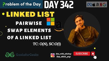 D-342 Pairwise swap elements of a linked list | GFG POTD| GeeksForGeeks Problem Of the Day| 07 Oct