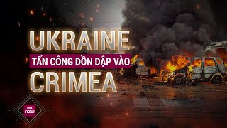 Mỹ và phương Tây "nới lỏng" hạn chế, Ukraine tấn công dồn dập vào bán đảo Crimea ở Nga | VTC Now