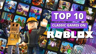 Top 10 Best OG Roblox Games That You can Still Play