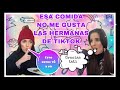 Esa comida no me gusta  las hermanas de tiktok