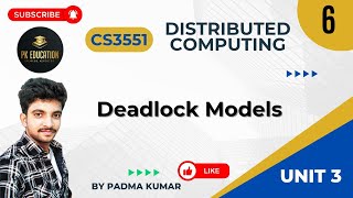 3.6 Deadlock Models | Distributed Computing | CS3551 | Anna university R2021