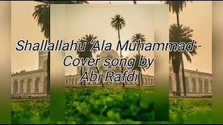 Shallallahu ‘Ala Muhammad- Cover by Abi Rafdi